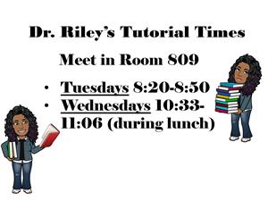 DR. RILEY'S TUTORIAL TIMES